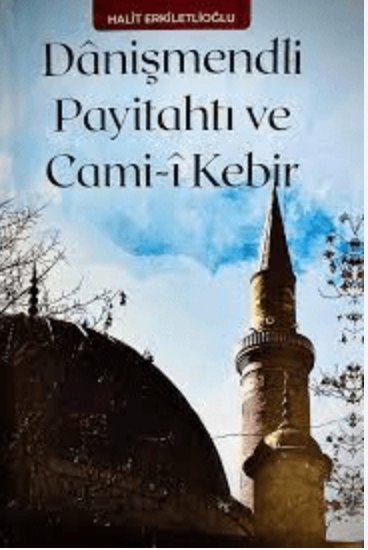 Danişmendli Payitahtı ve Cami-î Kebir kitabının kapağı