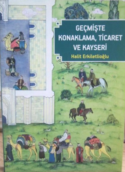 Geçmişte Konaklama, Ticaret ve Kayseri kitabının kapağı